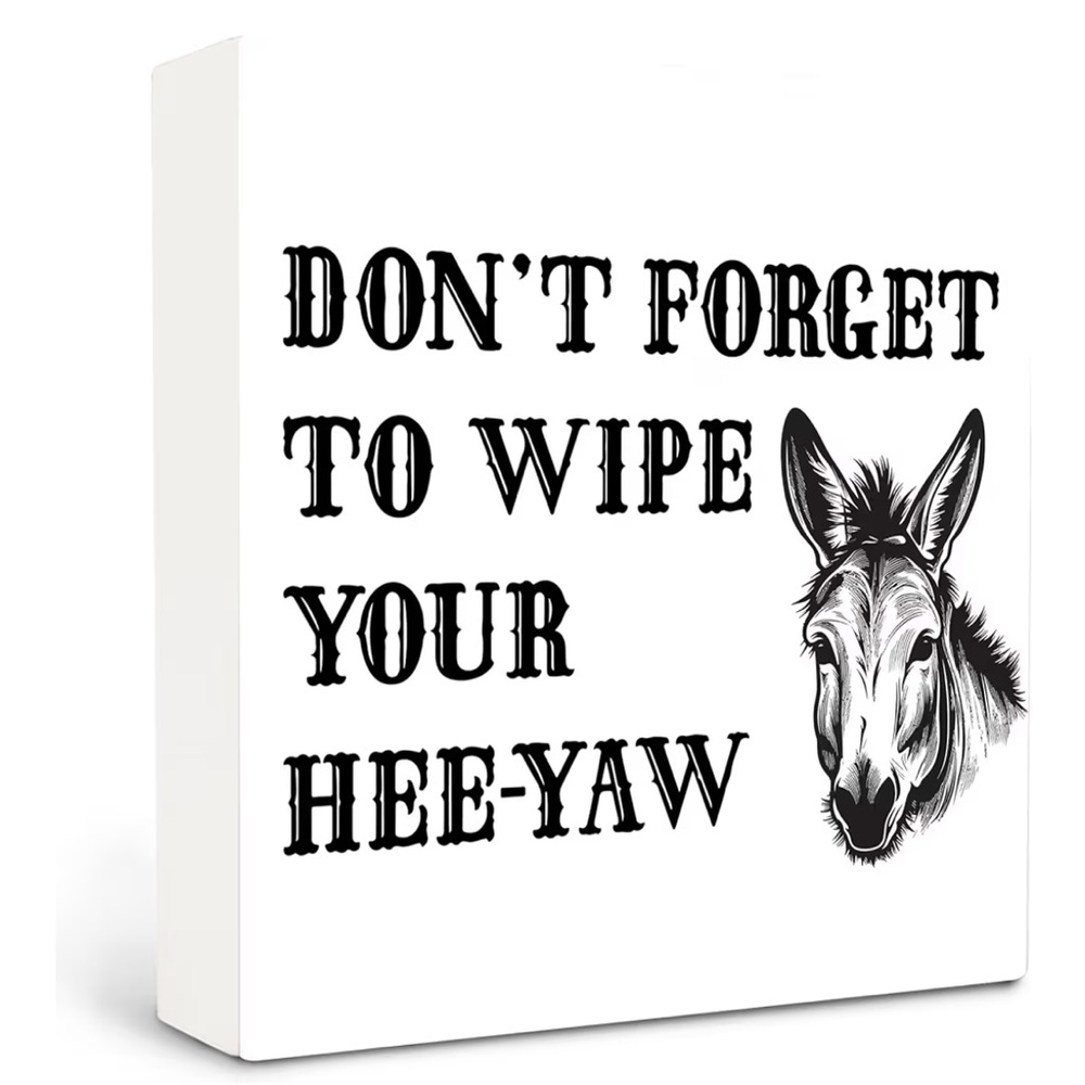 Humorous Bathroom Decor Sign - Black and White